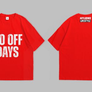 Affluence “NO OFF DAYS” Tee – Red Edition