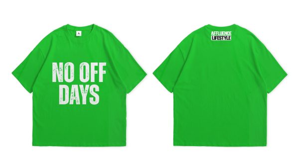 Affluence “NO OFF DAYS” Tee – Green Edition